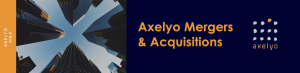 Axelyo - mergers and aquisition